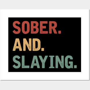 Sober and Slaying Posters and Art